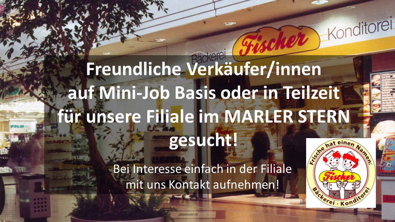 Freundliche Verkäufer/innen auf Mini-Job Basis oder in Teilzeit für unsere Filiale im  Marler Stern gesucht! Bei Interesse einfach in der Filiale mit uns Kontakt aufnehmen! Bäckerei Fischer